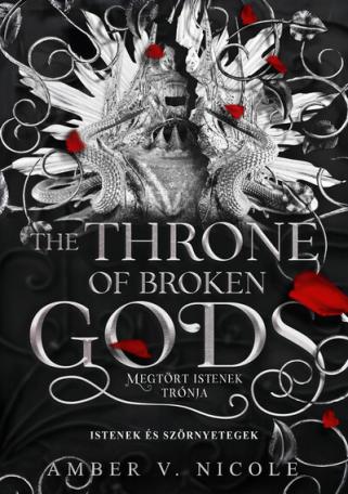 The Throne of Broken Gods - Megtört istenek trónja (éldekorált)