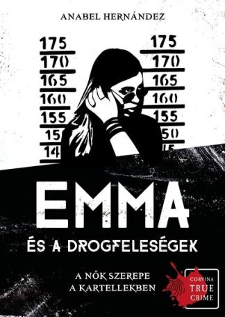 Emma és a drogfeleségek - A nők szerepe a kartellekben