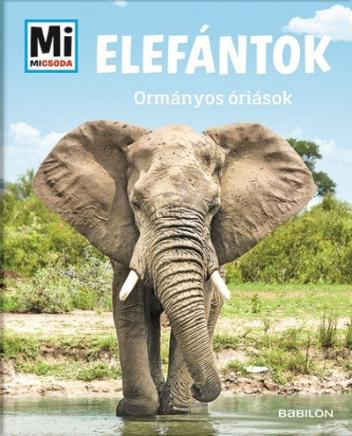 Elefántok - Ormányos óriások /Mi MICSODA
