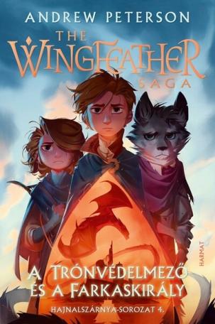 A Trónvédelmező és a Farkaskirály - The Wingfeather Saga: Hajnalszárnya-sorozat 4.