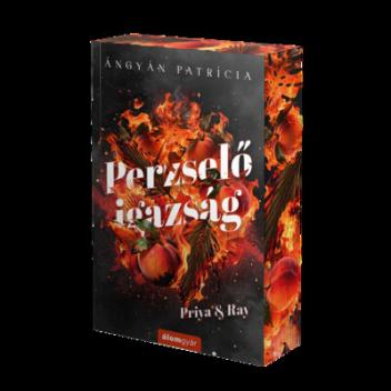 Perzselő igazság - Priya + Ray (éldekorált)