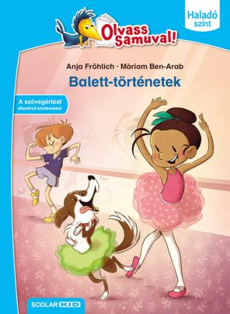 Balett-történetek - Olvass Samuval! - Haladó szint