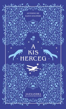 A kis herceg - Alexandra klasszikusok