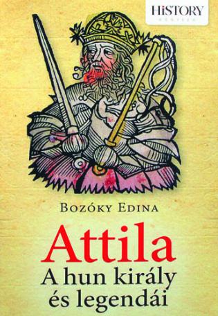 Attila a hun király és legendái