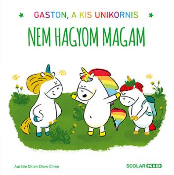 Nem hagyom magam - Gaston, a kis unikornis
