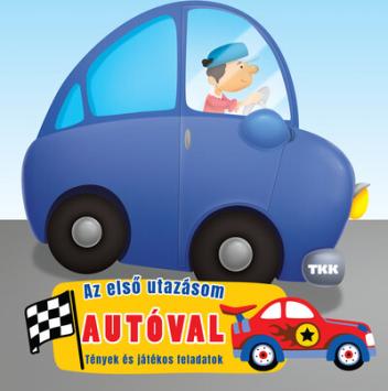 Az első utazásom autóval - Tények és játékos feladatok