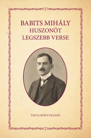 Babits Mihály huszonöt legszebb verse