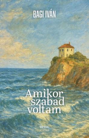 Amikor szabad voltam Amikor szabad voltam