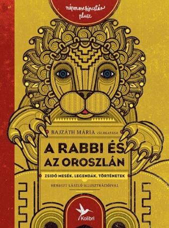 A rabbi és az oroszlán /Zsidó mesék, legendák, történetek