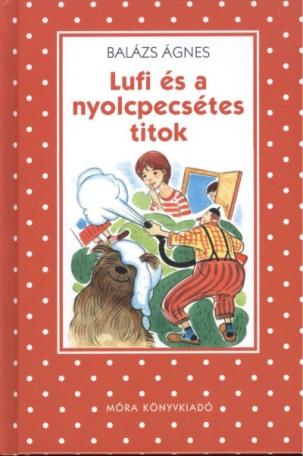 Lufi és a nyolcpecsétes titok /Pöttyös könyvek (2. kiadás)