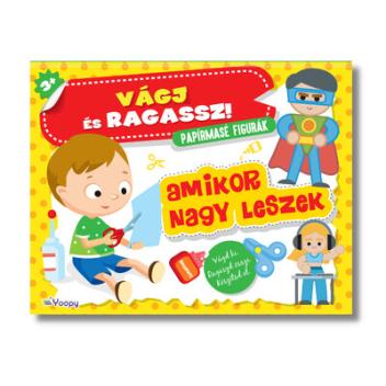 Vágj és Ragassz - Amikor nagy leszek