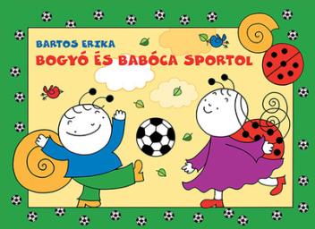 Bogyó és Babóca sportol (új kiadás)