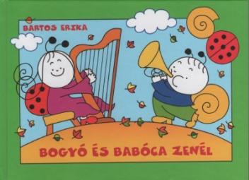 Bogyó és Babóca zenél (új kiadás)