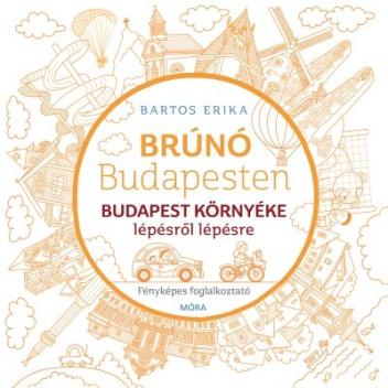 Budapest környéke - Brúnó Budapesten 6. /Fényképes foglalkoztatófüzet