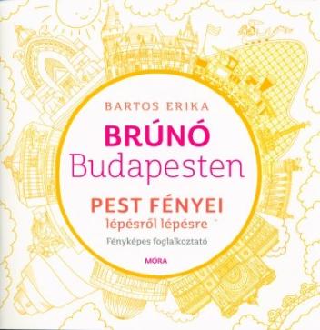Pest fényei lépésről lépésre - Brúnó Budapesten 4. /Fényképes foglalkoztató