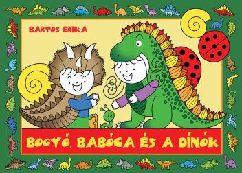 Bogyó, Babóca és a dínók