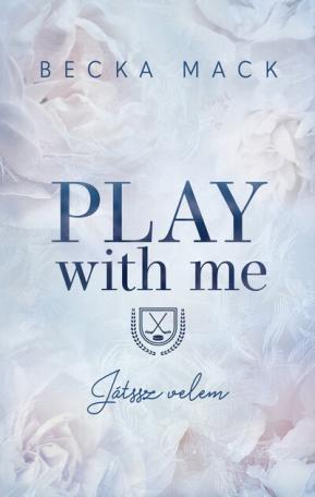 Play With Me – Játssz velem