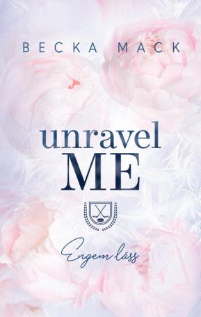 Unravel Me - Engem láss (éldekorált)