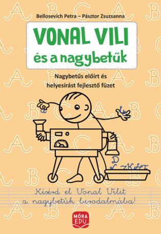 Vonal Vili és a nagybetűk - Előírt nagybetűs és helyesírási gyakorlófüzet