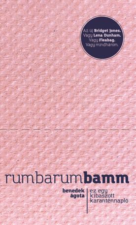 Rumbarumbamm - Ez egy kibaszott karanténnapló (új kiadás)