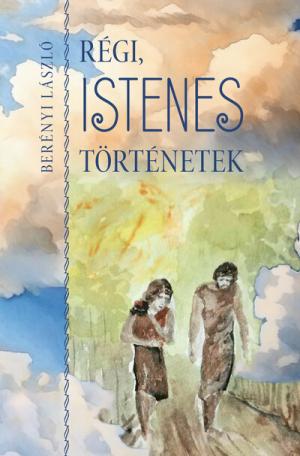 Régi, istenes történetek