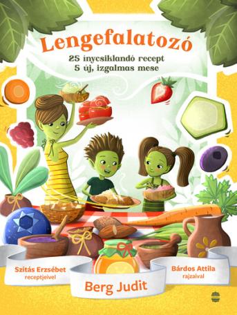 Lengefalatozó - 25 ínycsiklandó recept, 5 új, izgalmas mese