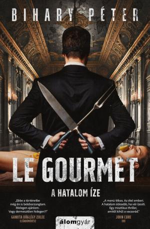 Le Gourmet - A hatalom íze