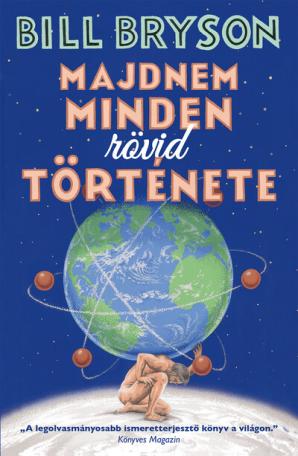 Majdnem minden rövid története (új kiadás)