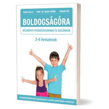 Boldogságóra kézikönyv pedagógusoknak és szülőknek - 3-6 éveseknek