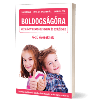 Boldogságóra kézikönyv pedagógusoknak és szülőknek - 6-10 éveseknek