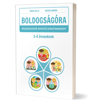 Boldogságóra készségfejlesztő, kifestő és színező munkafüzet 3-6 éveseknek
