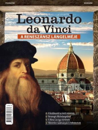 Leonardo da Vinci - A reneszánsz lángelméje