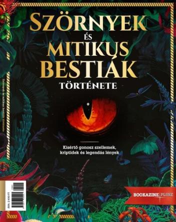 Szörnyek és mitikus bestiák története - Bookazine Plusz
