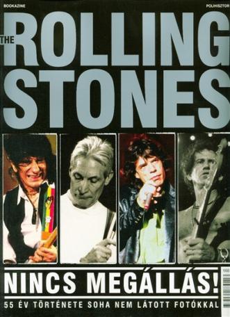 The Rolling Stones - Nincs megállás! /55 év története soha nem látott fotókkal - Bookazine