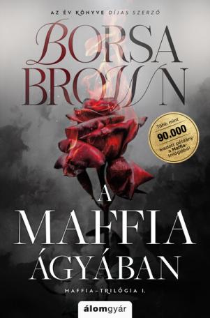 A maffia ágyában - Maffia-trilógia I. (javított újrakiadás)