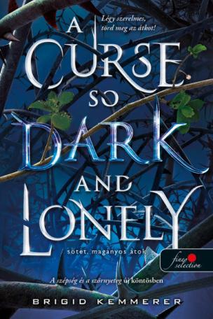 A Curse So Dark and Lonely - Sötét, magányos átok - Az Átoktörő 1.