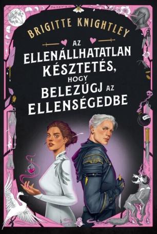 Az ellenállhatatlan késztetés, hogy belezúgj az ellenségedbe Az ellenállhatatlan késztetés, hogy belezúgj az ellenségedbe