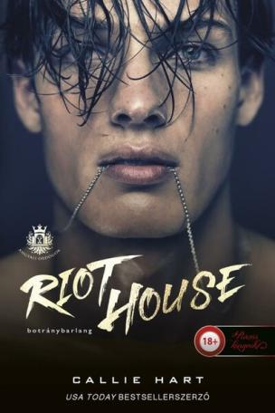 Riot House - Botránybarlang - Angyali ördögök 1.