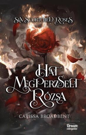 Six Scorched Roses - Hat megperzselt rózsa (éldekorált)
