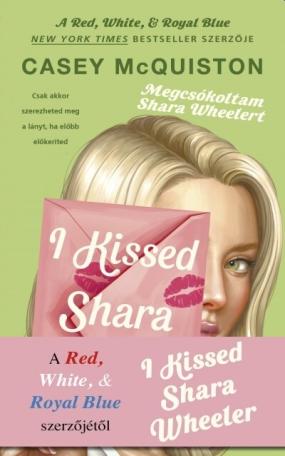 I Kissed Shara Wheeler - Megcsókoltam Shara Weelert