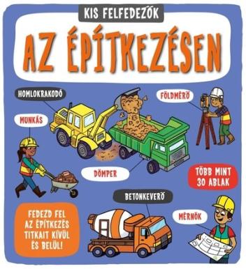 Kis felfedezők - Az építkezésen