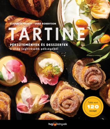TARTINE - Péksütemények és desszertek a világ leghíresebb pékségéből