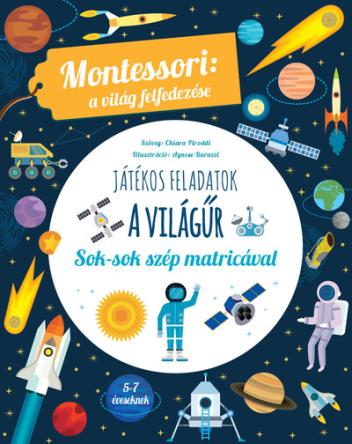A világűr - Montessori: a világ felfedezése - Sok színes matricával