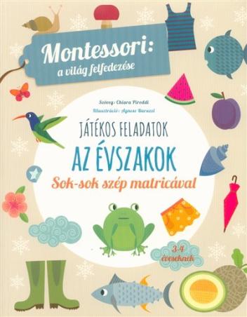 Az évszakok - Montessori: A világ felfedezése - Sok-sok szép matricával