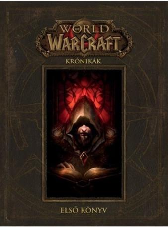 World of Warcraft: Krónikák - Első könyv