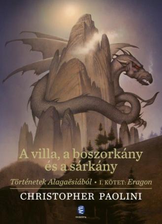 A villa, a boszorkány és a sárkány - Történetek Alagaësiából, 1. kötet: Eragon