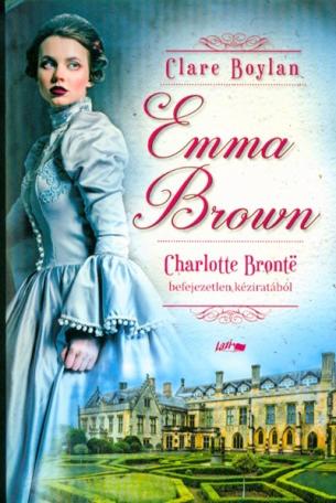 Emma Brown /Charlotte Bronte befejezetlen kéziratából
