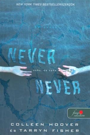 Never Never - Soha, de soha /Never 1.