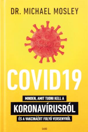 COVID19 - Minden, amit tudni kell a koronavírusról és a vakcináért folyó versenyről 