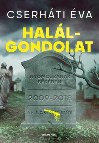 Halálgondolat - A K.É.Z. esetei Halálgondolat - A K.É.Z. esetei